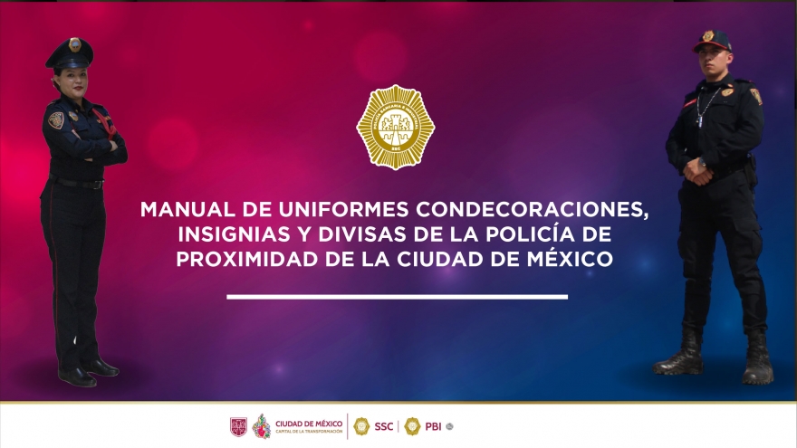 MANUAL DE UNIFORMES DE LA POLICÍA DE PROXIMIDAD DE LA CIUDAD DE MÉXICO